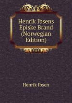 Henrik Ibsens Episke Brand (Norwegian Edition)