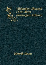 Vildanden: Skuespil I Fem Akter (Norwegian Edition)