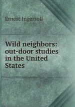 Wild neighbors: out-door studies in the United States