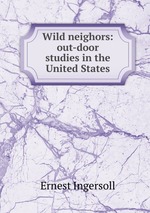 Wild neighors: out-door studies in the United States
