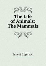 The Life of Animals: The Mammals