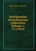 Smithsonian miscellaneous collections Volume v. 72 (1922)