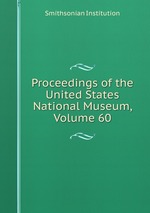 Proceedings of the United States National Museum, Volume 60