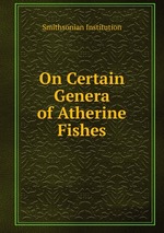 On Certain Genera of Atherine Fishes