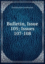 Bulletin, Issue 105; Issues 107-108