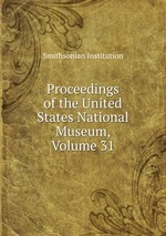Proceedings of the United States National Museum, Volume 31