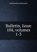 Bulletin, Issue 104, volumes 1-3