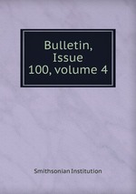 Bulletin, Issue 100, volume 4