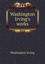 Washington Irving`s works