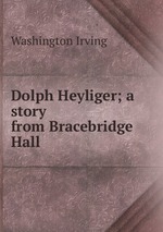 Dolph Heyliger; a story from Bracebridge Hall