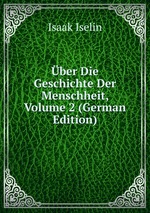 ber Die Geschichte Der Menschheit, Volume 2 (German Edition)