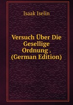Versuch ber Die Gesellige Ordnung . (German Edition)