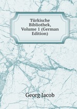 Trkische Bibliothek, Volume 1 (German Edition)