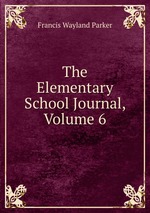 The Elementary School Journal, Volume 6