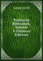 Trkische Bibliothek, Volume 3 (German Edition)