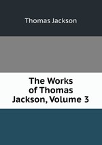 The Works of Thomas Jackson, Volume 3