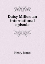 Daisy Miller: an international episode