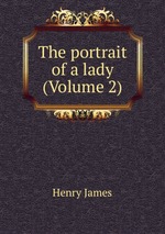 The portrait of a lady (Volume 2)