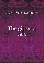 The gipsy: a tale
