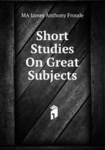 Short Studies On Great Subjects