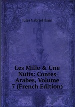 Les Mille & Une Nuits: Contes Arabes, Volume 7 (French Edition)
