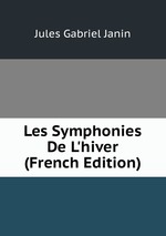 Les Symphonies De L`hiver (French Edition)