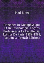 Principes De Mtaphysique Et De Psychologie: Leons Professes  La Facult Des Lettres De Paris, 1888-1894, Volume 2 (French Edition)