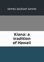 Kiana: a tradition of Hawaii