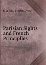 Parisian Sights and French Principlles