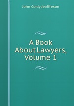 A Book About Lawyers, Volume 1
