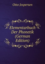Elementarbuch Der Phonetik (German Edition)
