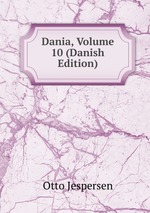 Dania, Volume 10 (Danish Edition)