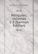 Reliquien, Volumes 1-3 (German Edition)