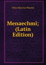 Menaechmi; (Latin Edition)