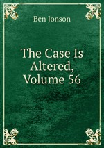 The Case Is Altered, Volume 56