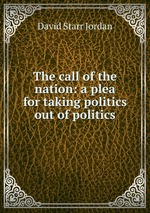 The call of the nation: a plea for taking politics out of politics