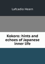 Kokoro: hints and echoes of Japanese inner life