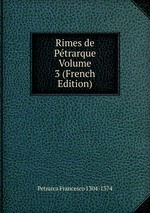 Rimes de Ptrarque Volume 3 (French Edition)