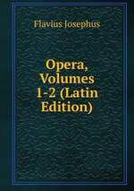 Opera, Volumes 1-2 (Latin Edition)