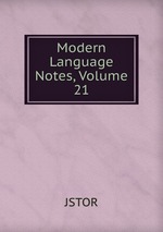 Modern Language Notes, Volume 21