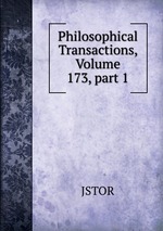 Philosophical Transactions, Volume 173, part 1