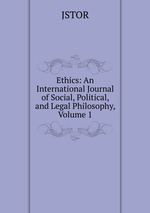 Ethics: An International Journal of Social, Political, and Legal Philosophy, Volume 1