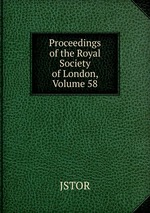 Proceedings of the Royal Society of London, Volume 58