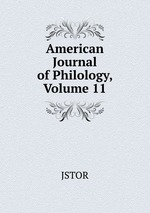 American Journal of Philology, Volume 11