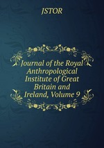 Journal of the Royal Anthropological Institute of Great Britain and Ireland, Volume 9