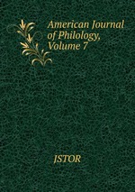 American Journal of Philology, Volume 7