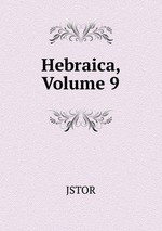 Hebraica, Volume 9