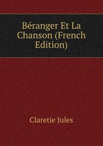 Branger Et La Chanson (French Edition)