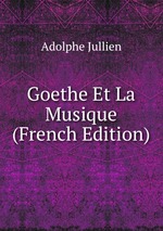 Goethe Et La Musique (French Edition)