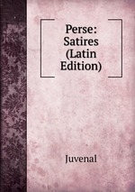 Perse: Satires (Latin Edition)